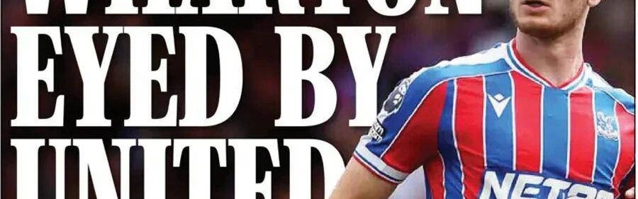 曼联若重返欧冠计划砸6500万引进沃顿 现场观赛水晶宫检验新星潜力